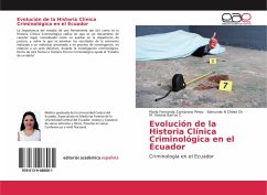 Evolución de la Historia Clínica Criminológica en el Ecuador - Zambrano Pérez, María Fernanda;Chóez Ch, Edmundo N;Barros C., M. Viviana