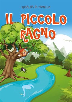 Il piccolo ragno (eBook, ePUB) - Di Camillo, Rosalba