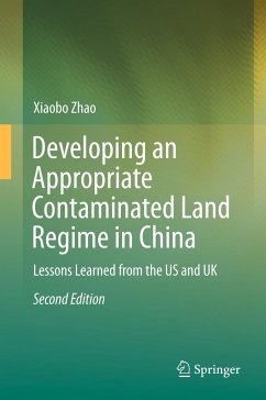 Developing an Appropriate Contaminated Land Regime in China - Zhao, Xiaobo