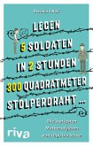 &quote;Legen 5 Soldaten in 2 Stunden 300 Quadratmeter Stolperdraht ...&quote;