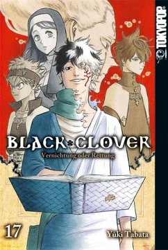 Vernichtung oder Rettung / Black Clover Bd.17 - Tabata, Yuki