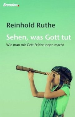 Sehen, was Gott tut - Ruthe, Reinhold