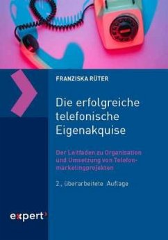 Die erfolgreiche telefonische Eigenakquise - Rüter, Franziska