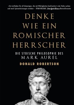 Denke wie ein römischer Herrscher - Robertson, Donald