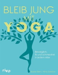 Bleib jung mit Yoga - Bell, Baxter;Zolotow, Nina