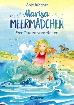 Der Traum vom Reiten / Marisa Meermädchen Bd.1 - Wagner, Anja