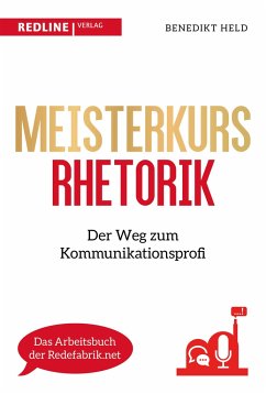 Meisterkurs Rhetorik - Held, Benedikt