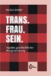 Trans. Frau. Sein. - Bild 1