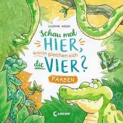 Cover Schau mal hier, worin gleichen sich die vier? - Farben