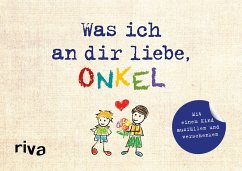 Was ich an dir liebe, Onkel - Version für Kinder - Reinwarth, Alexandra