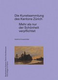 Die Kunstsammlung des Kantons Zürich