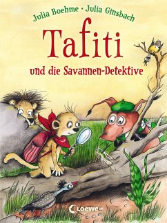 Tafiti und die Savannen-Detektive / Tafiti Bd.13 - Boehme, Julia