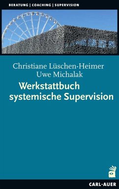 Werkstattbuch systemische Supervision - Lüschen-Heimer, Christiane;Michalak, Uwe