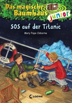 SOS auf der Titanic / Das magische Baumhaus junior Bd.20 - Osborne, Mary Pope