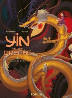 Yin und der Drache - Vergängliche Drachen - Marazano, Richard;Yao, Xu