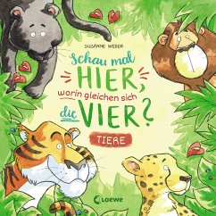 Cover Schau mal hier, worin gleichen sich die vier? - Tiere