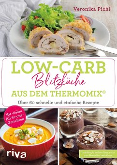 Low-Carb-Blitzküche aus dem Thermomix® - Pichl, Veronika