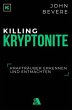 Killing Kryptonite - Bild 1