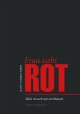 Frau sieht Rot