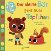 Der kleine Bär geht aufs Töpfchen, m. Soundeffekten