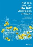 Auf dem Weg zur IBA 2027 StadtRegion Stuttgart