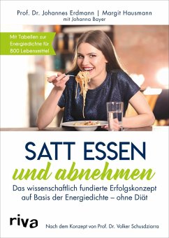Satt essen und abnehmen - Erdmann, Johannes;Hausmann, Margit;Bayer, Johanna