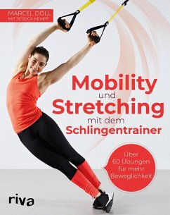 Mobility und Stretching mit dem Schlingentrainer - Doll, Marcel;Kempf, Jessica