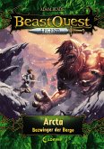 Arcta, Bezwinger der Berge / Beast Quest Legend Bd.3