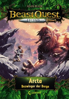 Arcta, Bezwinger der Berge / Beast Quest Legend Bd.3 - Blade, Adam