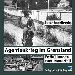 Agentenkrieg im Grenzland - Engelbrecht, Peter
