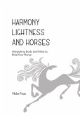 Harmony, Lightness and Horses (eBook, ePUB)