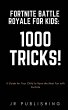Fortnite Battle Royale For Kids: 1000... - Bild 1