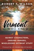 Vermont . . . Who Knew? (eBook, ePUB)