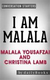 I Am Malala: The Girl Who Stood Up for Education and Was Shot by the Taliban by Malala Yousafzai   Conversation Starters (eBook, ePUB)
