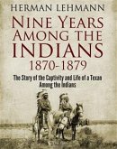 Nine Years Among the Indians, 1870-1879 (eBook, ePUB)