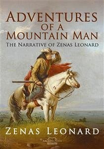 Adventures of a Mountain Man (eBook, ePUB) - Leonard, Zenas