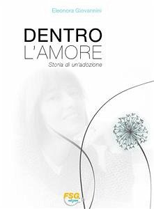 Dentro l' amore (fixed-layout eBook, ePUB) - Giovannini, Eleonora