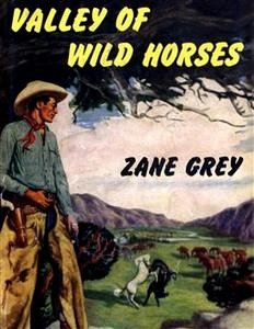 Valley of Wild Horses (eBook, ePUB) - Grey, Zane