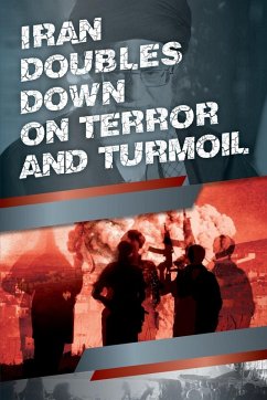 Cover Iran Doubles Down on Terror and Turmoil (eBook, ePUB)