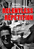 Relentless Repetition (eBook, ePUB)