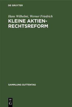 Kleine Aktienrechtsreform (eBook, PDF) - Wilhelmi, Hans; Friedrich, Werner