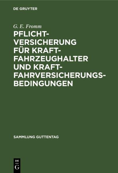 Pflichtversicherung für Kraftfahrzeughalter und Kraftfahrversicherungsbedingungen (eBook, PDF)