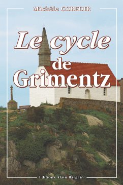 Le Cycle de Grimentz (eBook, ePUB) - Corfdir, Michèle