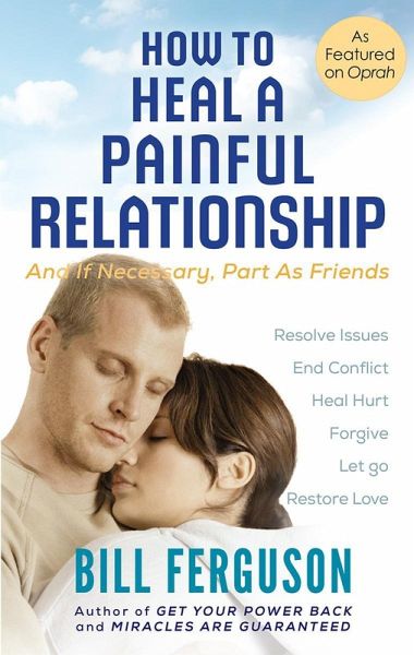How to Heal a Painful Relationship (eBook, ePUB)
