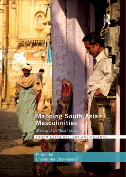 Mapping South Asian Masculinities (eBook, PDF) Mapping South Asian Masculinities (eBook, PDF)