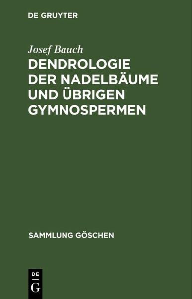 Dendrologie der Nadelbäume und übrigen Gymnospermen (eBook, PDF) Dendrologie der Nadelbäume und übrigen Gymnospermen (eBook, PDF)