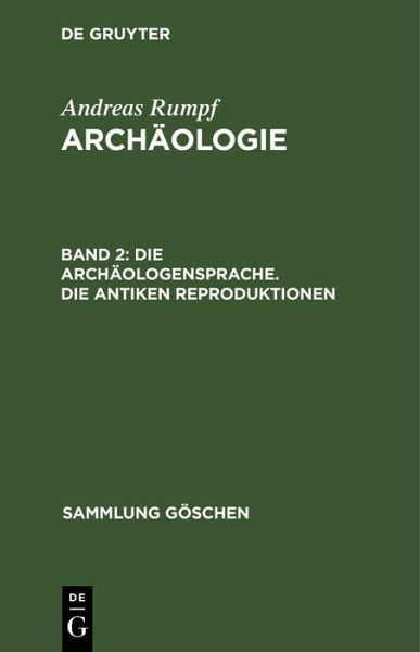 Die Archäologensprache. Die antiken Reproduktionen (eBook, PDF) Die Archäologensprache. Die antiken Reproduktionen (eBook, PDF)