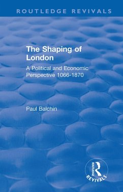 The Shaping of London (eBook, ePUB) - Balchin, Paul