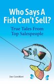 Who Says A Fish Can't Sell? (eBook, ePUB)