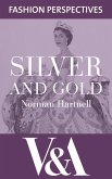 Silver and Gold: The Autobiography of Norman Hartnell (eBook, ePUB)